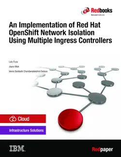 an implementation of red hat openshift network isolation using multiple ingress controllers book cover image