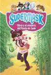 Supermask 2 - Olivia y el misterio del Panda de Jade synopsis, comments