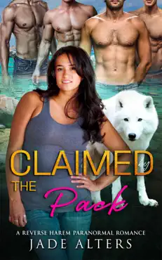 claimed by the pack: a reverse harem paranormal romance book cover image