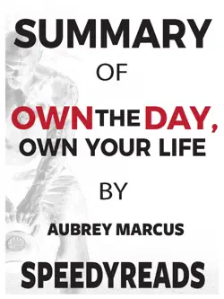 summary of own the day, own your life by aubrey marcus book cover image