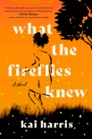 What the Fireflies Knew book summary, reviews and download