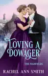 Loving a Dowager synopsis, comments