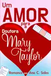 Um Amor para a Doutora Mary Taylor synopsis, comments