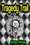 Tragedy Trail synopsis, comments