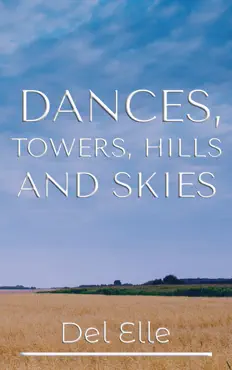 dances, towers, hills and skies book cover image