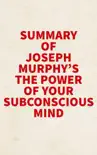 Summary of Joseph Murphy's The Power of Your Subconscious Mind sinopsis y comentarios