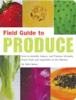 Field Guide to Produce synopsis, comments