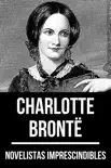 Novelistas Imprescindibles - ​Charlotte Brontë sinopsis y comentarios