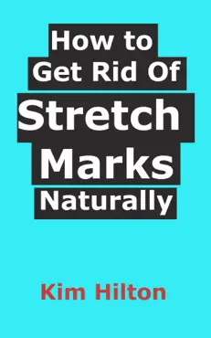 how to get rid of stretch marks naturally book cover image
