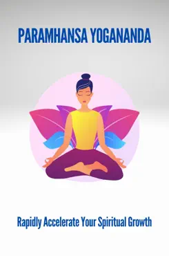 paramhansa yogananda: rapidly accelerate your spiritual growth imagen de la portada del libro
