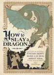 How to Slay a Dragon synopsis, comments