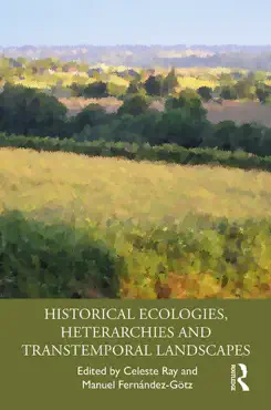 historical ecologies, heterarchies and transtemporal landscapes book cover image