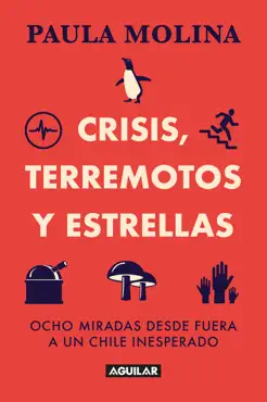 crisis, terremotos y estrellas. ocho miradas desde fuera a un chile inesperado. imagen de la portada del libro