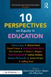 10 Perspectives on Equity in Education synopsis, comments