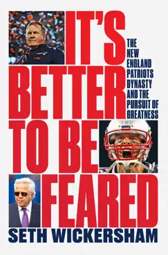 it's better to be feared: the new england patriots dynasty and the pursuit of greatness book cover image