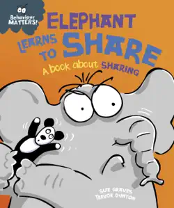 elephant learns to share - a book about sharing imagen de la portada del libro