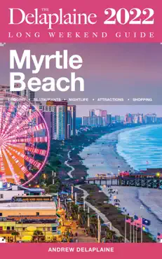 myrtle beach - the delaplaine 2022 long weekend guide book cover image
