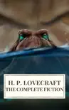 The Complete Fiction of H. P. Lovecraft sinopsis y comentarios