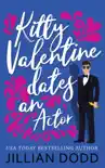 Kitty Valentine Dates an Actor synopsis, comments