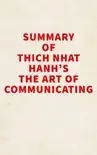 Summary of Thich Nhat Hanh's The Art of Communicating sinopsis y comentarios