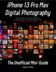 IPhone 13 Pro Max Digital Photography sinopsis y comentarios
