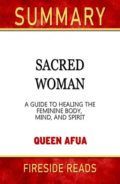 summary of sacred woman: a guide to healing the feminine body, mind, and spirit by queen afua book cover image