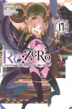 Re:ZERO -Starting Life in Another World-, Vol. 17 (light novel) book summary, reviews and download