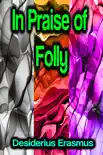 In Praise of Folly synopsis, comments