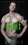 Miles for Love Series Box Set synopsis, comments