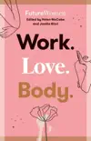 Work. Love. Body. synopsis, comments