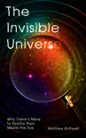 The Invisible Universe synopsis, comments