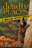 Deadly Places: A Mapleton Mystery Novella book summary, reviews and downlod