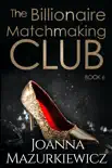 The Billionaire Matchmaking Club Book 6 synopsis, comments
