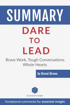 summary: dare to lead: brave work. tough conversations. whole hearts - by brené brown book cover image