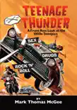 Teenage Thunder - A Front Row Look at the 1950s Teenpics synopsis, comments