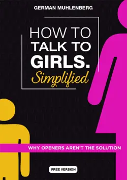 how to talk to girls simplified: free version why openers aren´t the solution book cover image
