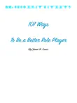 107 Ways to be a Better Role Player. synopsis, comments