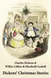 Dickens' Christmas Stories (20 Original Stories As Published Between the Years 1850 and 1867 in Collaboration with Wilkie Collins and Others in Dickens' Own Magazines) sinopsis y comentarios