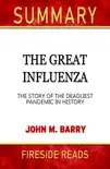 The Great Influenza: The Story of the Deadliest Pandemic in History by John M. Barry: Summary by Fireside Reads sinopsis y comentarios