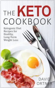 the keto cookbook: dozens of delicious ketogenic diet recipes for healthy, long-term weight loss book cover image