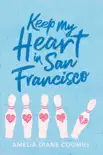 Keep My Heart in San Francisco synopsis, comments