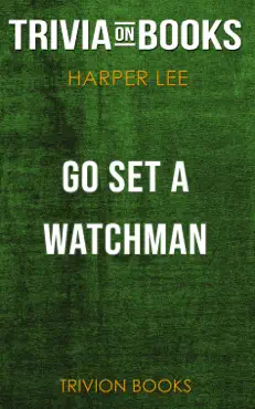 go set a watchman: a novel by harper lee (trivia-on-books) book cover image