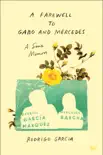 A Farewell to Gabo and Mercedes synopsis, comments