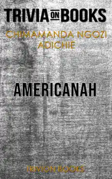 americanah by chimamanda ngozi adichie (trivia-on-books) imagen de la portada del libro