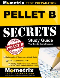 pellet b study guide - california post exam secrets study guide, 4 full-length practice tests, step-by-step review video tutorials for the california police officer exam book cover image