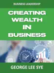 Creating Wealth In Business synopsis, comments