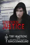 Uneven Justice synopsis, comments