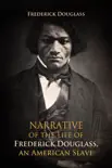 Narrative of the Life of Frederick Douglass, an American Slave sinopsis y comentarios