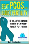 Beat PCOS and Boost Fertility - PCOS- Polycystic Ovary Syndrome synopsis, comments