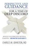 Perspective and Guidance for a Time of Deep Discord synopsis, comments